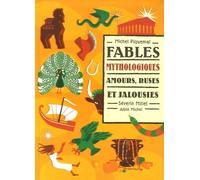 Fables mythologiques: Amours, ruses et jalousies
