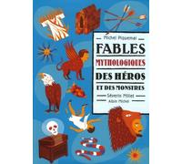 Fables mythologiques des héros et des monstres