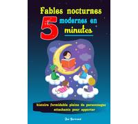Fables nocturnes modernes en 5 minutes: Une histoire formidable pleine de personnages attachants pour apporter la magie de la lecture