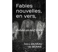 Fables nouvelles, en vers, divisées en neuf livres.