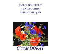 FABLES NOUVELLES OU ALLÉGORIES PHILOSOPHIQUES.: Complétées de 14 autres fables
