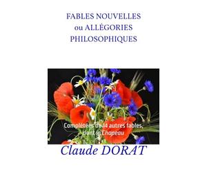 FABLES NOUVELLES OU ALLÉGORIES PHILOSOPHIQUES.: Complétées de 14 autres fables