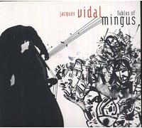 Vidal, Jacques – Fables of Mingus – Import (Cristal)