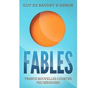 Fables: Trente nouvelles courtes peu sérieuses