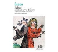 Ésope – Fables – Précédées de la vie d'Ésope – Trad. Julien Bardot, Éd. Antoine Biscéré