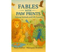 FABLES WITH PAWPRINTS: Among Animals and Lessons