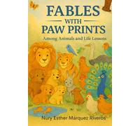 FABLES WITH PAWPRINTS: Among Animals and Lessons