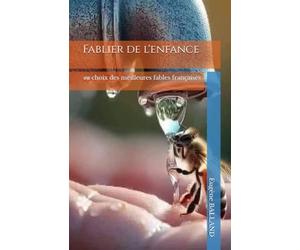 Fablier de l'enfance et de la jeunesse, ou choix des meilleures fables françaises