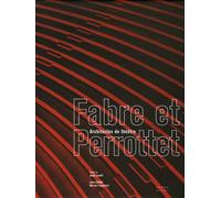 Fabre et Perrottet: Architectes de théâtre