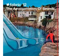 Artistes Divers - Fabric 12 : The Amalgamation Of Soundz