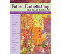 Fabric Embellishing: The Basics & Beyond