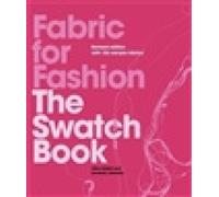 Fabric for Fashion: The Swatch Book Revised Second Edition