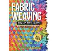 Fabric Weaving by Tara J. Curtis Tara J. Curtis (Auteur)