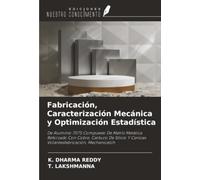 Fabricación, Caracterización Mecánica y Optimización Estadística: De Aluminio 7075 Compuesto De Matriz Metálica Reforzado Con Cobre, Carburo De Silicio Y Cenizas Volantesfabricación, Mechanicalch
