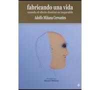 Fabricando una Vida: Cuando el efecto dominó es imparable