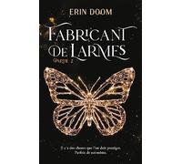 Fabricant de larmes - partie 2