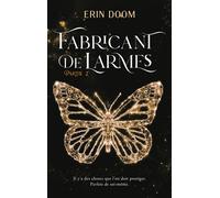 Fabricant de larmes - partie 2 - Erin Doom - Hachette Romans - broché - Roman adolescent