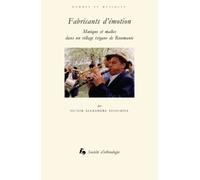 Fabricants D'émotion - Musique Et Malice Dans Un Village Tsigane De Roumanie (1 Dvd)