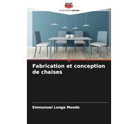 Fabrication et conception de chaises
