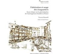 Fabrication et usage des écoquartiers Vincent Renauld (Auteur)