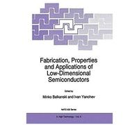 Fabrication, Properties And Applications Of Low-Dimensional Semiconductors
