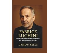 FABRICE LUCHINI: The Actor Who Turned Language, Wit, and Emotion Into Art