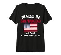 Fabriqué à San Francisco il y a Longtemps T-Shirt Haut de Gamme
