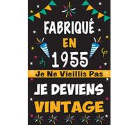 Fabriqué En 1955 Je Ne Vieillis Pas Je Deviens Vintage: 65 ans. un merveilleux cadeau, Livre d'or 110 pages des félicitations /Carnet de notes ou agenda / cadeau pour couple, enfant, femme, homme