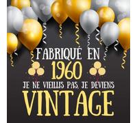 Fabriqué En 1960 Je deviens Vintage: livre d'or anniversaire original vintage 60 ans à personnaliser félicitations et photos de vos invités , Joli ... , idée cadeau anniversaire homme femme