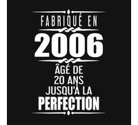 Fabriqué En 2006 Âgé de 20 ans Jusqu'à la Perfection: Livre d'or 20 ans