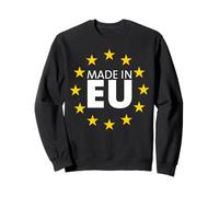 Fabriqué en Union Européenne Funny Pro Europe Design Satire Politique Sweatshirt
