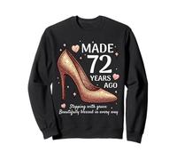 Fabriqué il y a 72 Ans Talons Hauts pour Femmes de 72 Ans 72e Anniversaire Sweatshirt