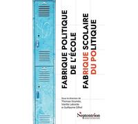 Fabrique politique de l'École, fabrique scolaire du politique - Thomas Dounies - Presses Universitaires Du Septen-Trion - broché - Essai