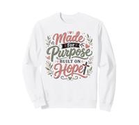 Fabriqué pour Un Usage construit sur l'espoir de la Foi chrétienne Sweatshirt