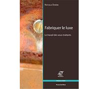 Fabriquer le luxe : La travail des sous-traitants