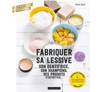 Fabriquer sa lessive, son dentifrice, son shampoing, ses produits d'entretien... Régine Quéva (Auteur)