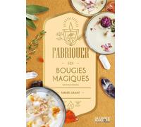 Fabriquer ses bougies magiques