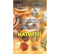 Fabriquer Ses Produits Naturels