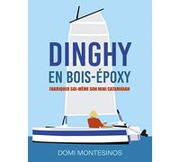 Fabriquer soi-même une annexe catamaran: Dinghy en contreplaqué, résine et fibre