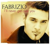 Fabrizio - I'll Never Get Over You [Import]