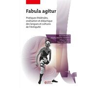 Fabula agitur Pratiques théâtrales, oralisation et didactique des langues - Malika Bastin-Hammou - Uga - broché - Etude