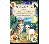 Fábulas de Esopo - Tomo II: El lobo y el cordero y otras nueve historias clásicas