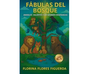 FABULAS DEL BOSQUE: ANIMALES VALIENTES CON GRANDES ENSEÑANZAS