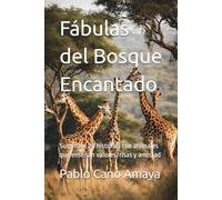 Fábulas del Bosque Encantado: Veinte historias con animales que enseñan valores, risas y amistad