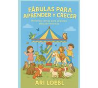 FABULAS PARA APRENDER Y CRECER: Historias Cortas para Grandes Descubrimientos