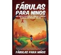 Fábulas Para Niños Una Amplia Colección De Fábulas Y Cuentos De Hadas Fantásticos. (Vol.52)