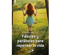Fábulas y parábolas para repensar la vida