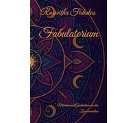 Fabulatorium: Märchen und Geschichten aus den Zwischenwelten