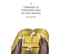 Fabulettes et historiettes pour les mini pousses
