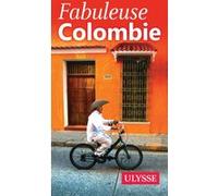 Fabuleuse Colombie Marc Lessard (Auteur), Marc Rigole (Auteur)